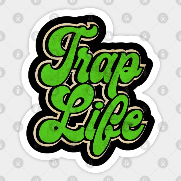 Green Trap Music Trap Life Sticker by CTShirts